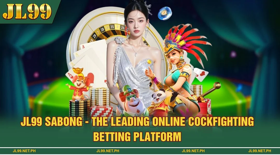 JL99 Sabong - The Leading Online Cockfighting Betting Platform